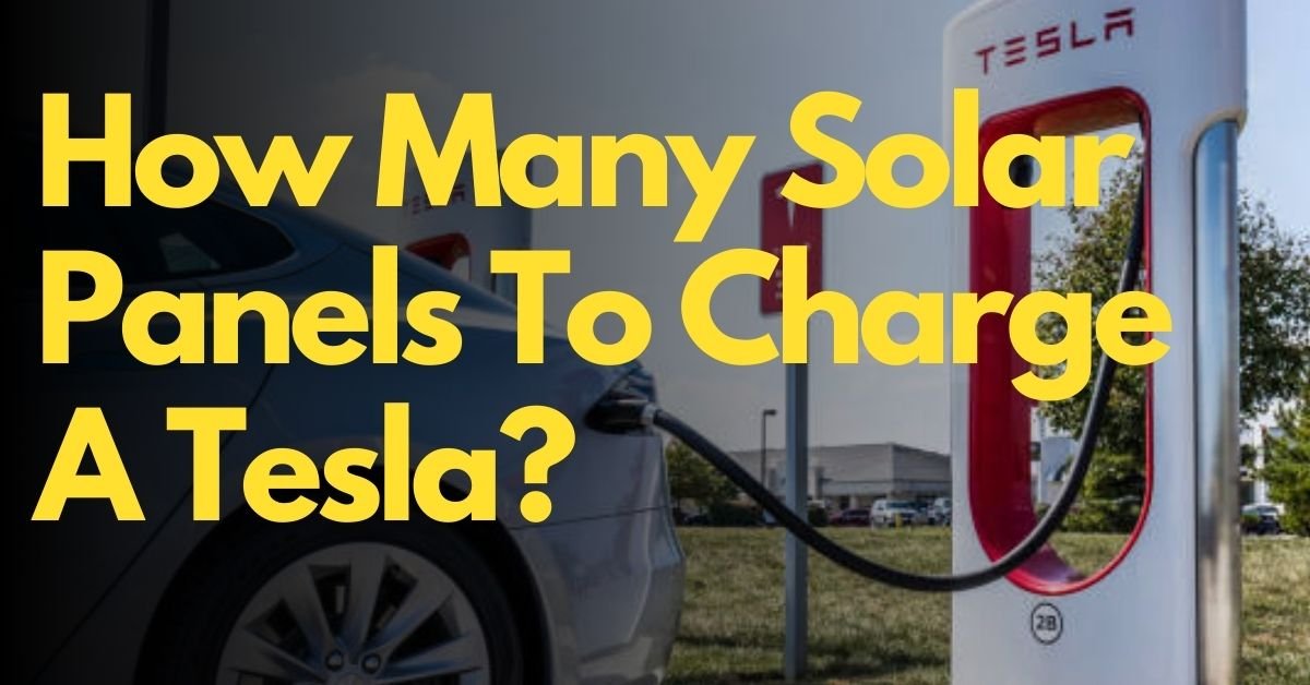 How Many Solar Panels To Charge A Tesla