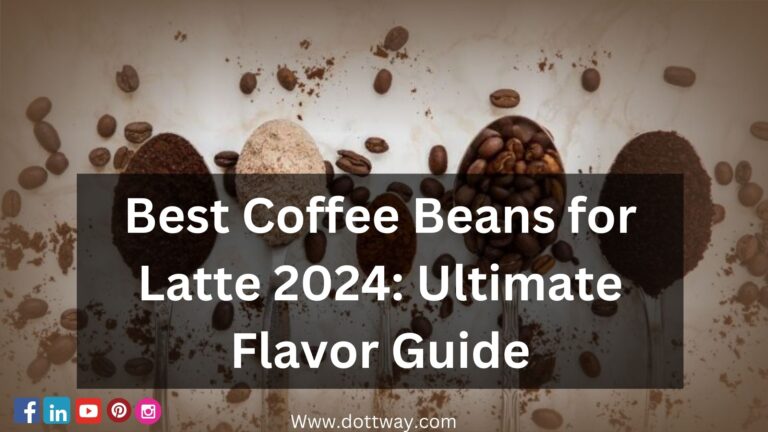 Best Coffee Beans for Latte